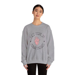 Unisex "Let Him In Your Heart" Sweatshirt