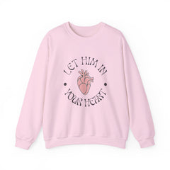 Unisex "Let Him In Your Heart" Sweatshirt