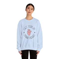 Unisex "Let Him In Your Heart" Sweatshirt